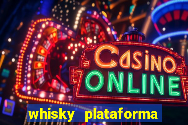 whisky plataforma de jogos